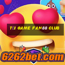 tải game fan88 club