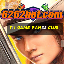 tải game fan88 club