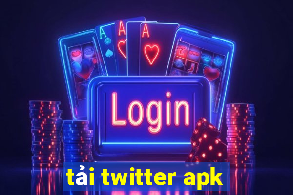 tải twitter apk