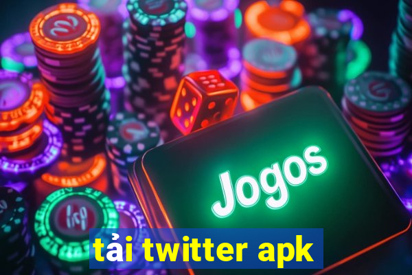 tải twitter apk