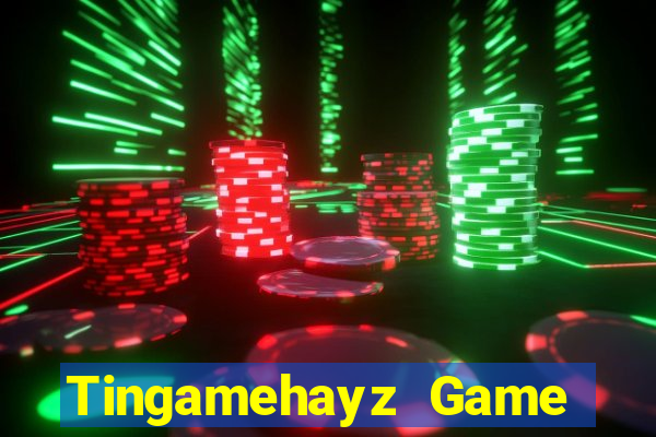 Tingamehayz Game Bài 3D