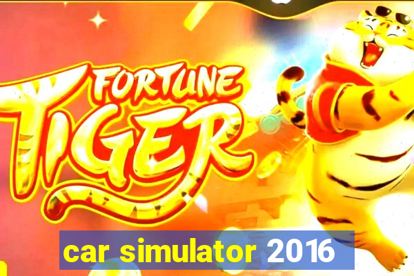 car simulator 2016