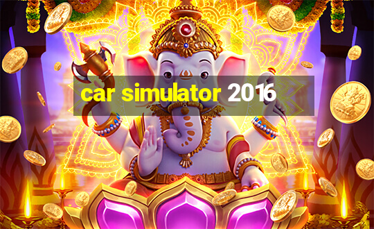 car simulator 2016