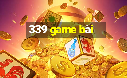 339 game bài