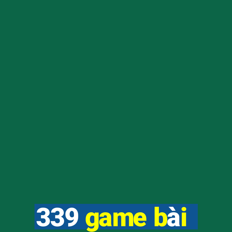 339 game bài