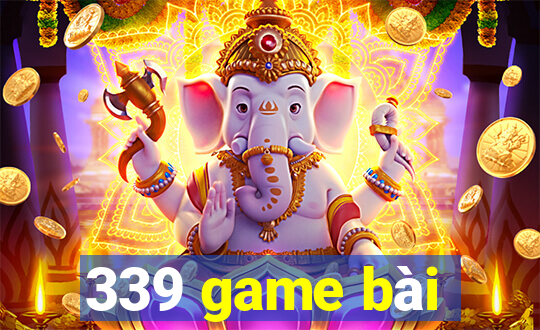 339 game bài