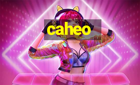 caheo