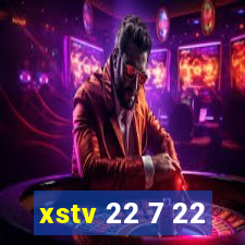 xstv 22 7 22