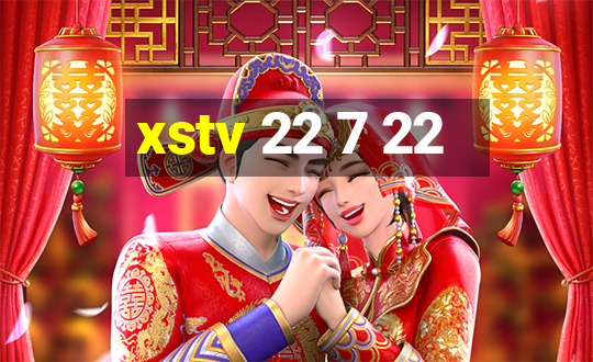 xstv 22 7 22