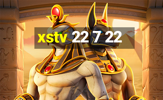 xstv 22 7 22