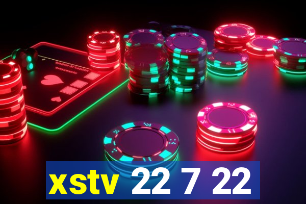 xstv 22 7 22