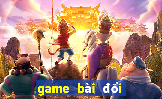 game bài đổi tiền uy tín