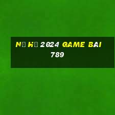 Nổ Hũ 2024 Game Bài 789