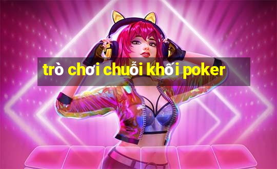 trò chơi chuỗi khối poker