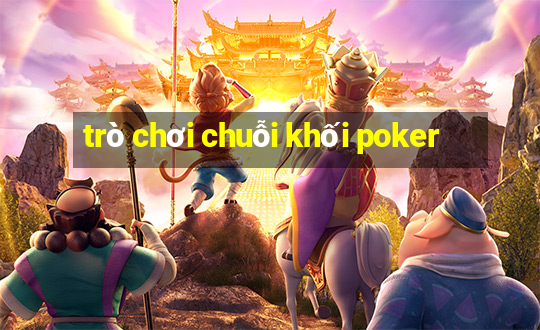 trò chơi chuỗi khối poker