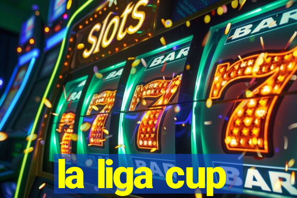 la liga cup