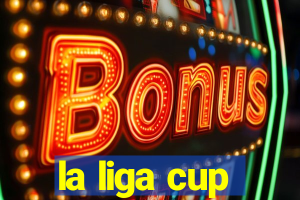 la liga cup