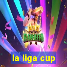 la liga cup