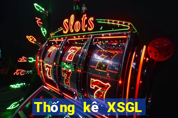 Thống kê XSGL Thứ 6