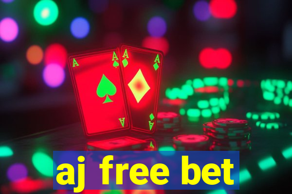 aj free bet