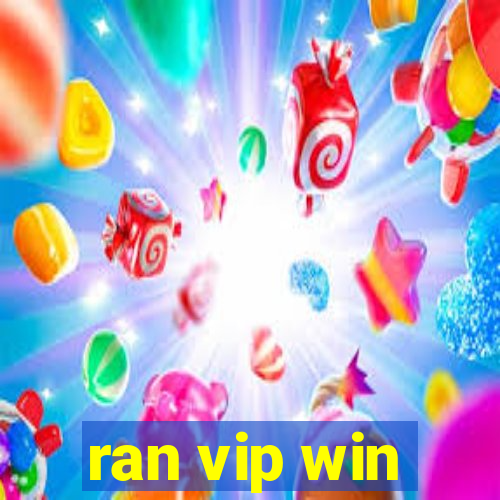 ran vip win