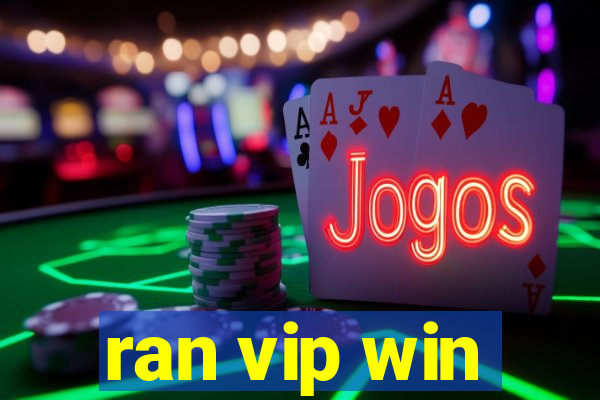 ran vip win