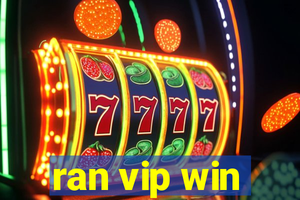 ran vip win