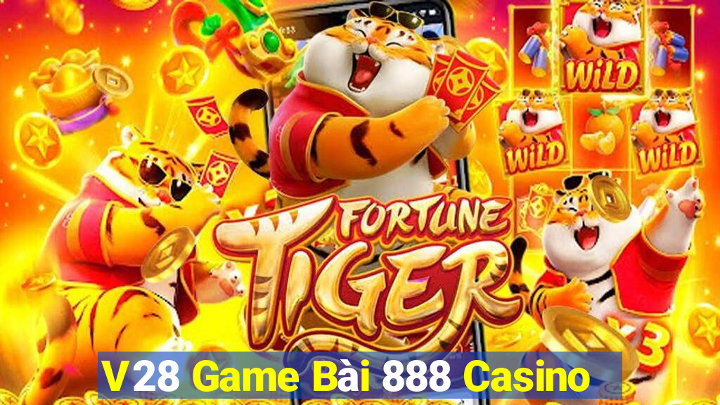 V28 Game Bài 888 Casino