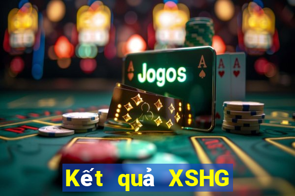 Kết quả XSHG Thứ 2