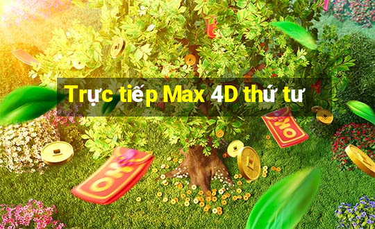 Trực tiếp Max 4D thứ tư