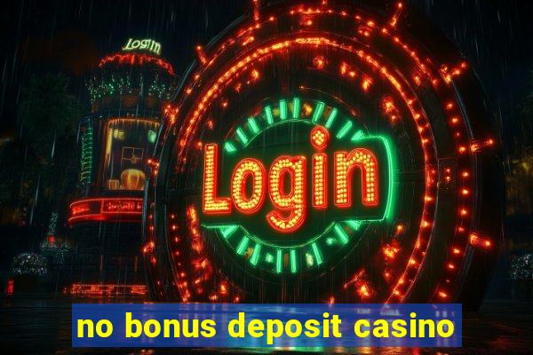 no bonus deposit casino