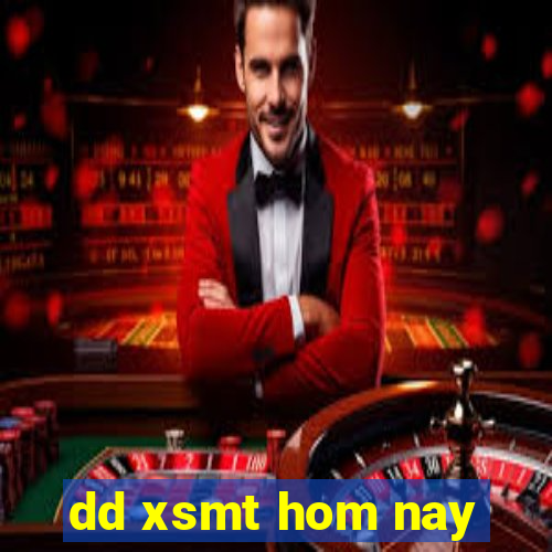 dd xsmt hom nay