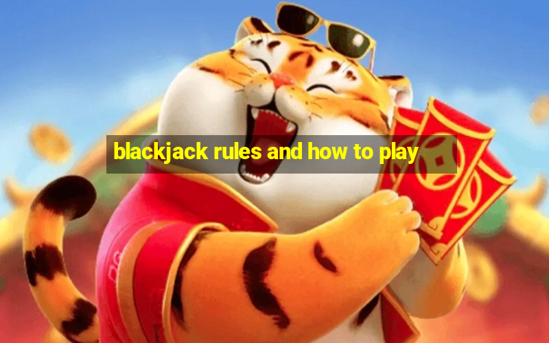 blackjack rules and how to play