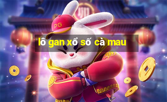 lô gan xổ số cà mau