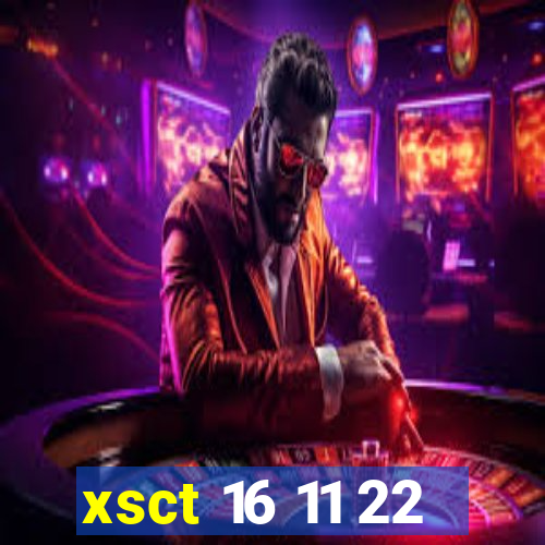 xsct 16 11 22