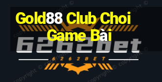 Gold88 Club Choi Game Bài