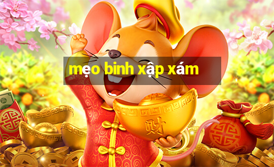 mẹo binh xập xám