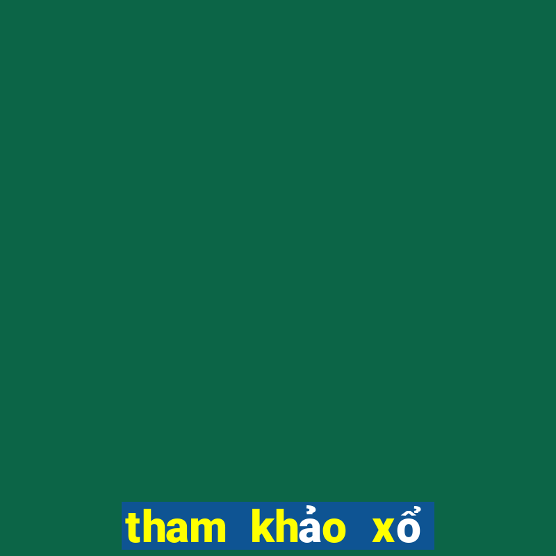 tham khảo xổ số đài