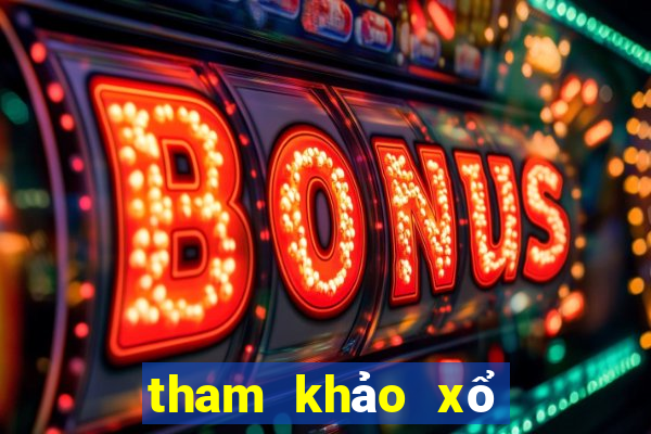 tham khảo xổ số đài