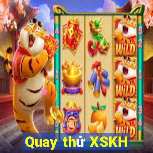 Quay thử XSKH