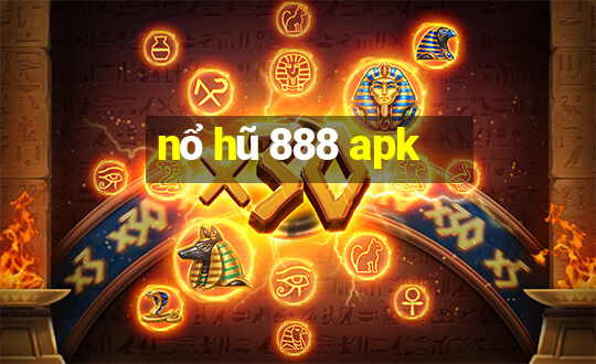 nổ hũ 888 apk