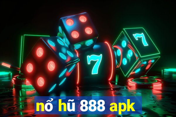 nổ hũ 888 apk