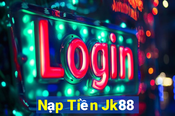 Nạp Tiền Jk88