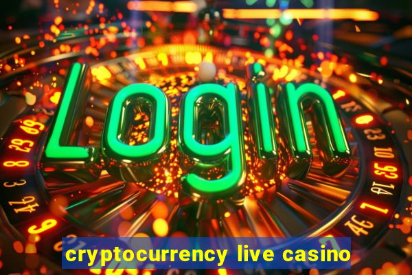 cryptocurrency live casino