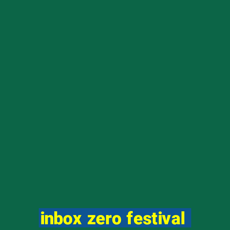 inbox zero festival