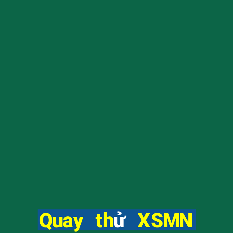 Quay thử XSMN Thứ 2