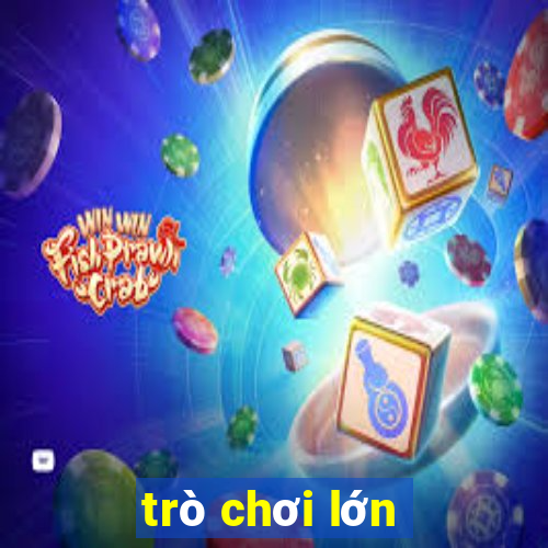 trò chơi lớn