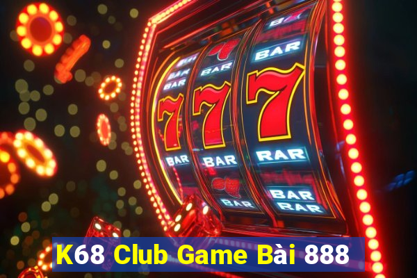 K68 Club Game Bài 888