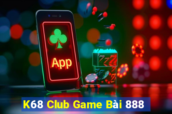 K68 Club Game Bài 888