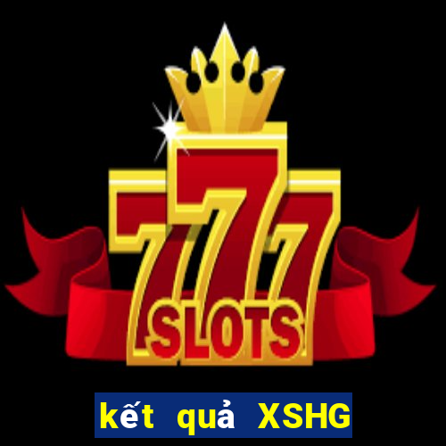 kết quả XSHG ngày 23